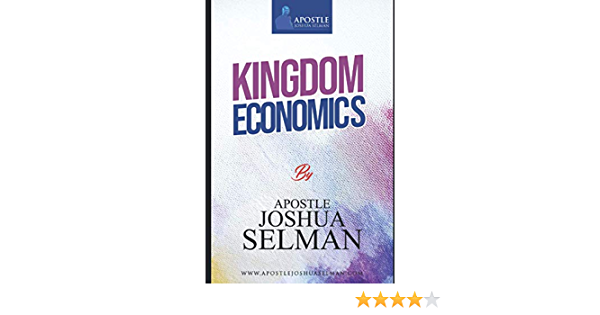 L’économie du Royaume – Apôtre Joshua Selman (résumé)